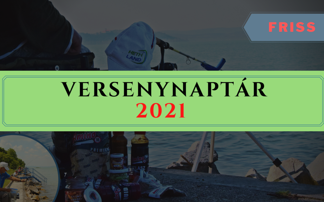 2021-es Horgász Versenynaptár